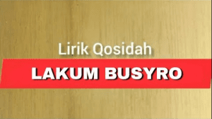 Lirik Lagu Lakum Busyro