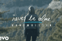 Lirik Lagu Never Be Alone