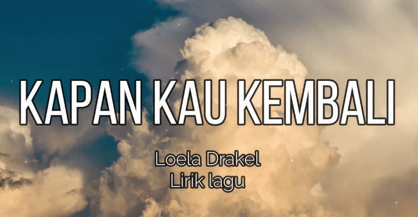 Lirik Lagu Kapan Kau Kembali