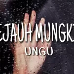 Lirik Lagu Sejauh Mungkin